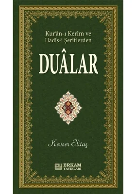 Erkam Yayınları - Kuranı Kerim ve Hadisi Şeriflerden Dualar - Kevser Elitaş