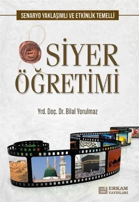 Erkam Yayınları - Siyer Öğretimi - Doç. Dr. Bilal Yorulmaz