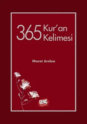 Genç Kitaplığı - 365 Kur'an Kelimesi - Murat Arslan