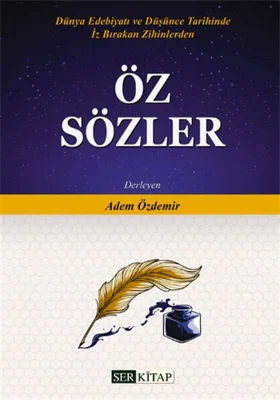 Ser Kitap - Öz Sözler - Adem Özdemir
