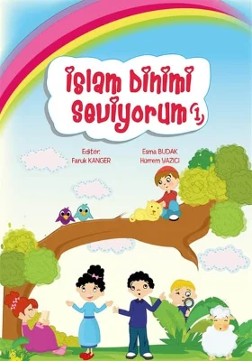 Pırıltı Kitapları - İslam Dinimi Seviyorum - 1 - Esma Budak, Hürrem Yazıcı