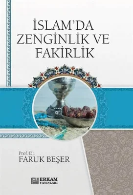 Erkam Yayınları - İslam'da Zenginlik Ve Fakirlik - Faruk Beşer