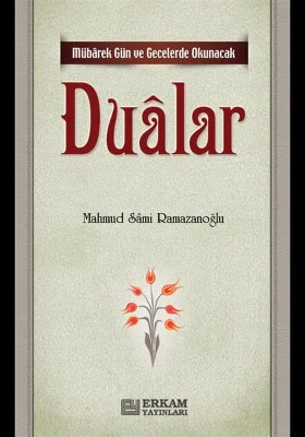 Erkam Yayınları - Mübarek Gün ve Gecelerde Okunacak Dualar - Mahmud Sami Ramazanoğlu