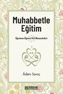 Erkam Yayınları - Muhabbetle Eğitim - Adem Saraç - Tiyatro - Piyes