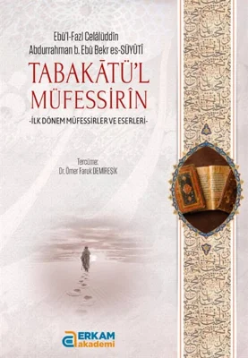 Erkam Akademi - Tabakâtü'l- Müfessirîn - Dr. Ömer Faruk Demireşik