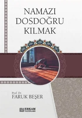 Erkam Yayınları - Namazı Dosdoğru Kılmak- Faruk Beşer