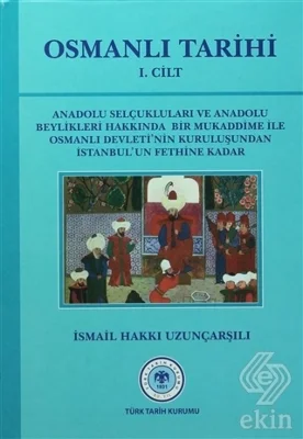 Osmanlı Tarihi 1. Cilt/Ismail Hakkı Uzunçarşılı