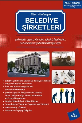 Tüm Yönleriyle Belediye Şirketleri